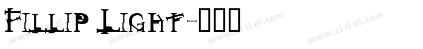 Fillip Light字体转换 Fillip Light字体转换